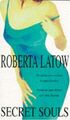 Secret Souls - Latow, Roberta