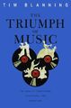 Tim Blanning The Triumph of Music (Taschenbuch) (US IMPORT)