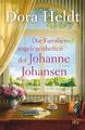 Dora Heldt / Die Familienangelegenheiten der Johanne Johansen: Roman | Der g ...