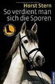 So verdient man sich die Sporen von Stern, Horst | Buch | Zustand gut