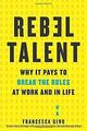 Rebel Talent: Why It Pays to Break the Rules at Work and... | Buch | Zustand gut