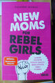 New Moms for Rebel Girls | Susanne Mierau | 2022 | deutsch | NEU