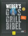 Weber's Gasgrillbibel Rezepe/Grillbuch/BBQ/Technik/Grillrezepte/Gasgrill/Tipps