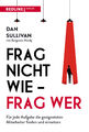 Dan Sullivan; Benjamin Hardy; Bärbel Knill / Frag nicht wie frag wer!