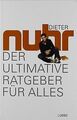 Der ultimative Ratgeber für alles von Nuhr, Dieter | Buch | Zustand gut