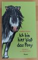 Ich bin hier bloß das Pony von Friedbert Stohner (2015, Gebundene Ausgabe)