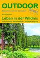 Leben in der Wildnis Berndt Berglund