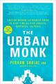 Pedram Shojai The Urban Monk (Taschenbuch)