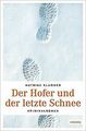 Der Hofer und der letzte Schnee von Klammer, Mathias | Buch | Zustand gut