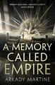 A Memory Called Empire (Teixcalaan) by Martine, Arkady 1529001579 FREE Shipping