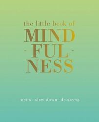 The Little Book of Mindfulness | Focus. Slow Down. De-Stress. | Tiddy Rowan | Bu