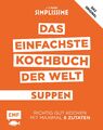 Simplissime - Das einfachste Kochbuch der Welt: Suppen | Jean-Francois Mallet