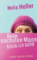 Beim nächsten Mann bleib ich solo | Hella Heller | 2020 | deutsch