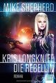 Kris Longknife: Die Rebellin: Roman von Shepherd, Mike | Buch | Zustand gut