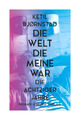 Die Welt, die meine war von Ketil Bjørnstad