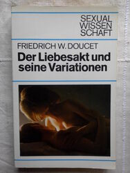 Der Liebesakt und seine Variationen, Friedrich W. Doucet