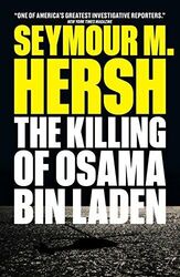 The Killing of Osama Bin Laden by Seymour M. Hersh 1784784397 FREE Shipping