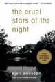 The Cruel Stars of Night (Ann Lindell Mysteries) by Kjell Eriksson 031236668X