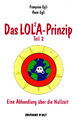 DAS LOLA-PRINZIP Teil 2 - Eine Abhandlung über die Nullzeit - Rene Egli - BUCH