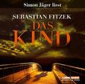 Das Kind von Sebastian Fitzek | Hörbuch