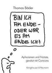 Bin ich am Ende – oder war es am Ende ich?: Aphoris... | Buch | Zustand sehr gutGeld sparen & nachhaltig shoppen!