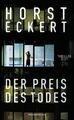 Der Preis des Todes Thriller Eckert, Horst: 1251885