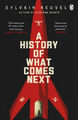 A History of What Comes Next: The captivating speculative fiction perfect for