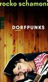 Dorfpunks Schamoni, Rocko: