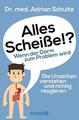 Alles Scheiße!? Wenn der Darm zum Problem wird von Adrian Schulte, UNGELESEN