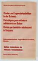 Kinder- und Jugendzeitschriften in der Schweiz - Eine Studie des Schweizerischen