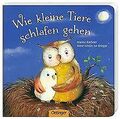 Wie kleine Tiere schlafen gehen: ab 18 Monate von... | Buch | Zustand akzeptabel