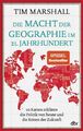 Die Macht der Geographie im 21. Jahrhundert - Tim Marshall (2023) - UNGELESEN