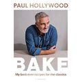 BACKEN: Meine besten Rezepte aller Zeiten - für die Klassiker - Hardcover NEU Hollywood, Paul