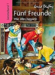 Fünf Freunde - Wie alles begann: Sammelband 1 von Blyton... | Buch | Zustand gut*** So macht sparen Spaß! Bis zu -70% ggü. Neupreis ***