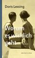 Worum es wirklich geht Doris Lessing