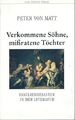 Verkommene Söhne, missratene Töchter. Familiendesaster in der Literatur. Matt, P