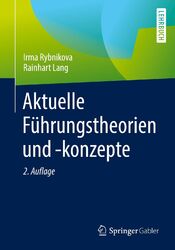 Aktuelle Führungstheorien und -konzepte Rainhart Lang