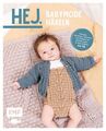 Hej. Babymode häkeln: Romper, Jäckchen, Höschen und Decken im Skandi-Look ? In d