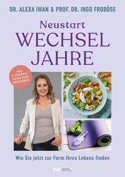 Neustart Wechseljahre - Ingo Froböse / Alexa Iwan - 9783517102177 PORTOFREI