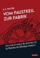 Vom Faustkeil zur Fabrik