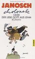 Cholonek oder Der liebe Gott aus Lehm: Roman von Janosch | Buch | Zustand gut