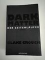 Dark Matter. Der Zeitenläufer von Blake Crouch (2017, Taschenbuch)