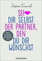 Sei dir selbst der Partner, den du dir wünschst: Warum d... | Buch | Zustand gut