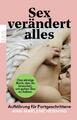 Sex verändert alles Ann-Marlene Henning