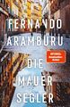 Die Mauersegler | Fernando Aramburu | Buch | 832 S. | Deutsch | 2022