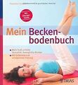 Mein Beckenbodenbuch: Mehr Kraft, erfüllte Sexualit... | Buch | Zustand sehr gut