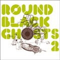 Various - Round Black Ghosts 2