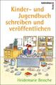 Kinder- und Jugendbuch schreiben & veröffentlichen | Heidemarie Brosche | Tasche