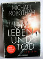 Michael Robotham - UM LEBEN UND TOD 