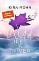 Wild like a River von Kira Mohn (2020, Taschenbuch)